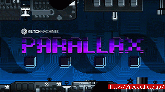 Glitchmachines PARALLAX [WAV]